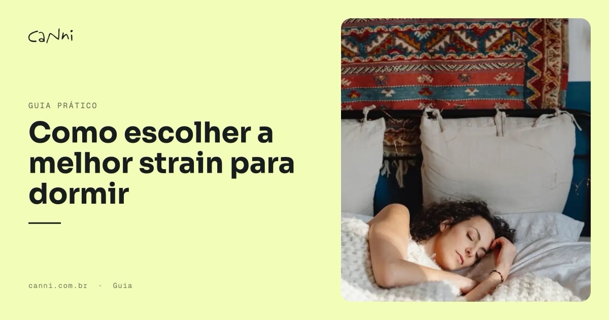 Capa do artigo: Como escolher a melhor strain para dormir