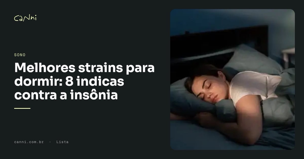 Capa do artigo: Melhores Strains para Dormir: 8 Indicas contra a Insônia