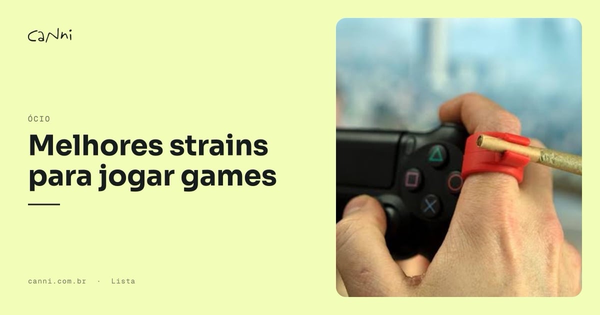Capa do artigo: Melhores Strains para Jogar Games
