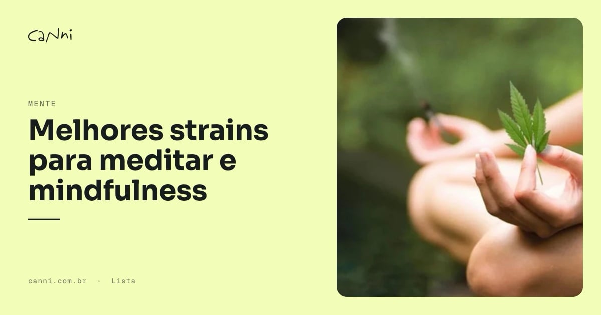 Capa do artigo: Melhores Strains para Meditar e Mindfulness