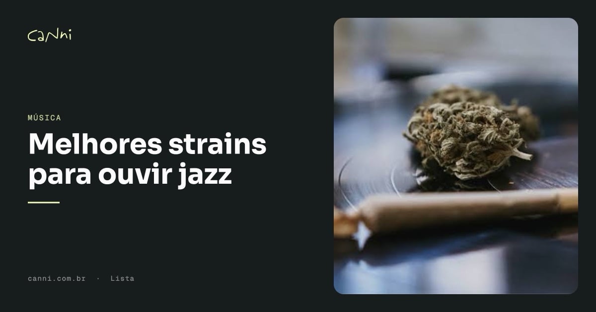 Capa do artigo: Melhores Strains para Ouvir Jazz