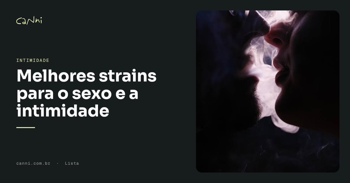 Capa do artigo: Melhores Strains para o Sexo e a Intimidade