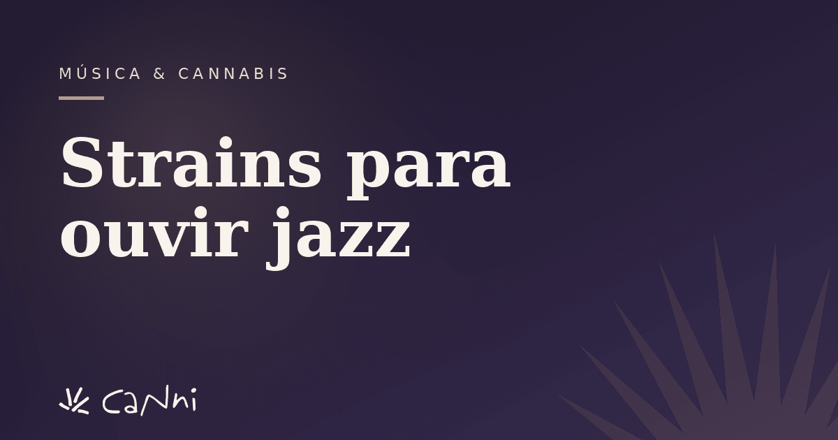 Capa do artigo: Melhores Strains para Ouvir Jazz